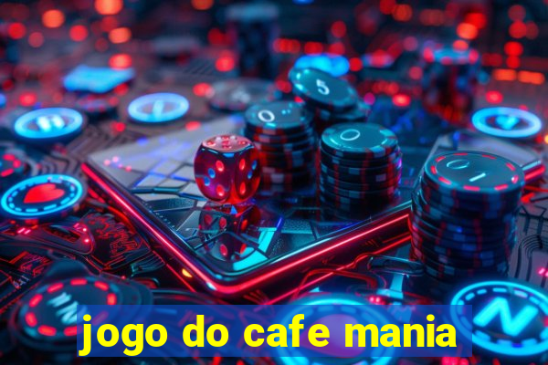 jogo do cafe mania